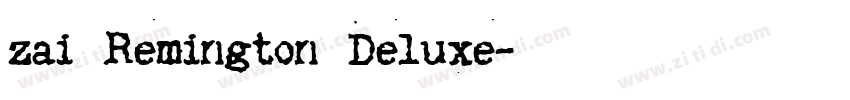 zai Remington Deluxe字体转换